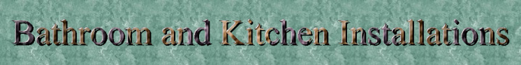 Bathroom, Kitchen & Commercial Installations